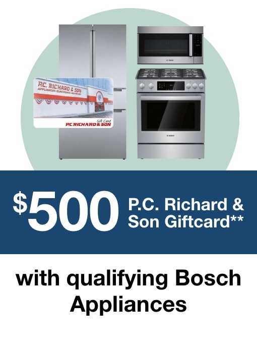 $500 P.C. Richard & Son Giftcard with qualifying Bosch Appliances